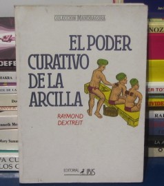 EL PODER CURATIVO DE LA ARCILLA